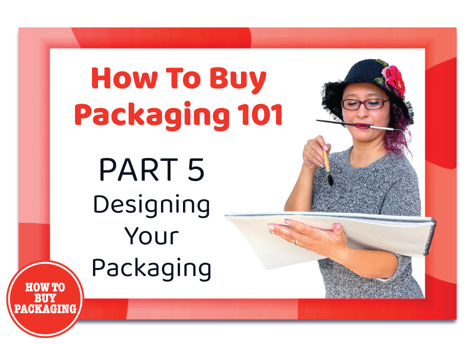 Part 5 - How to Buy Packaging